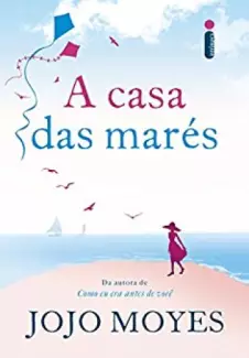 Jojo Moyes - A Casa das Marés