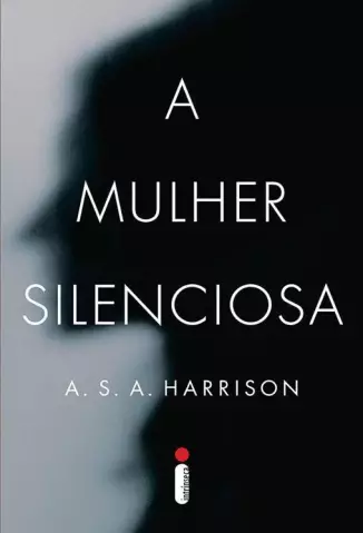 A Mulher Silenciosa  -  A.S.A. Harrison