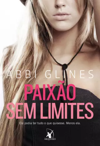 Paixão Sem Limites  -  Sem Limites  - Vol.  1  -  Abbi Glines