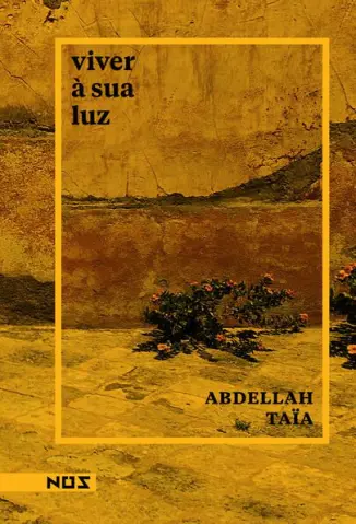 Viver à sua Luz - Abdellah Taïa