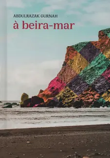 À Beira-mar - Abdulrazak Gurnah