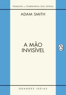 A Mão Invisível  -  Adam Smith