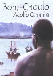 Bom Crioulo  -  Adolfo Caminha