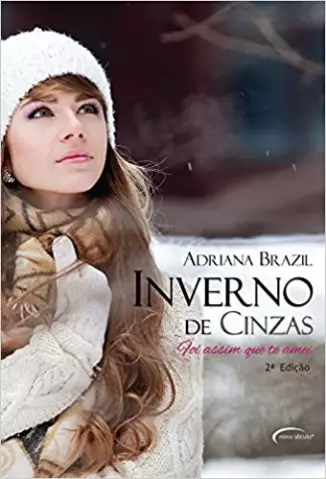 Inverno de Cinzas  -  Foi assim que te amei  - Vol.  2  -  Adriana Brazil