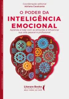 O Poder da Inteligência Emocional - Adriana Calvalcante