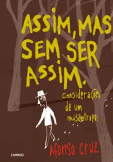 Assim, mas sem ser assim - Afonso Cruz