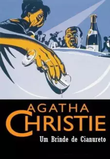 Um Brinde de Cianureto  -  Agatha Christie