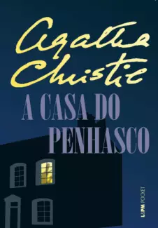 A Casa do Penhasco  -  Agatha Christie