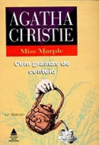 Cem Gramas de Centeio  -  Agatha Christie