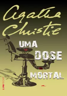 Uma Dose Mortal  -  Agatha Christie