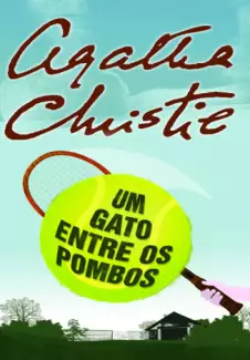Um Gato Entre os Pombos  -  Agatha Christie