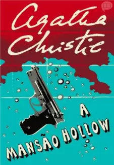 A Mansão Hollow  -  Agatha Christie
