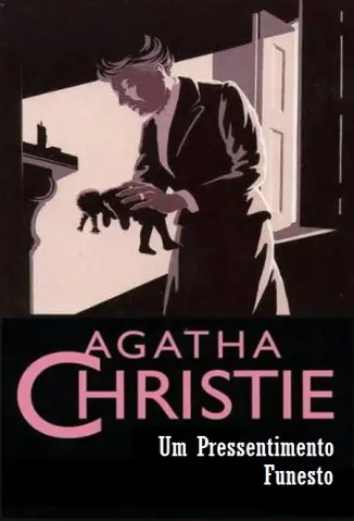 Um Pressentimento Funesto  -  Agatha Christie