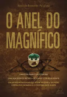 O Anel do Magnífico  -  Agustín Bernaldo Palatchi