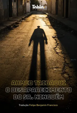 O Desaparecimento do Sr. Ninguém - Ahmed Taibaoui