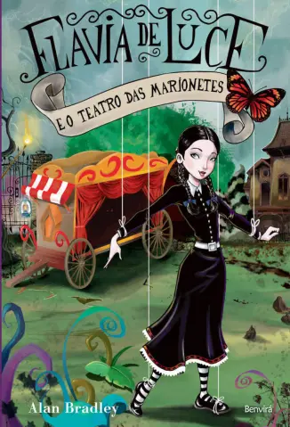 Flavia De Luce E O Teatro Das Marionetes - Flavia de Luce Vol. 2 - Alan Bradley