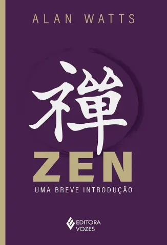 Zen: Uma breve introdução - Alan Watts