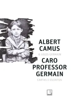 Caro professor Germain - Albert Camus