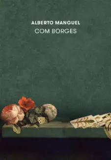 Com Borges  -  Alberto Manguel
