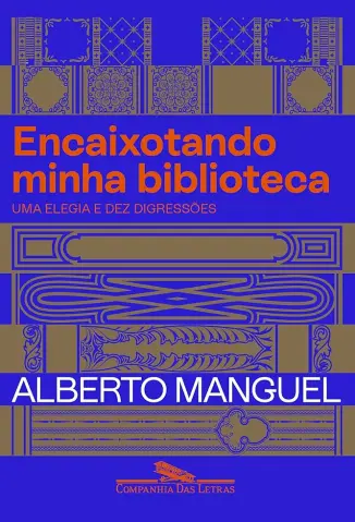 Encaixotando Minha Biblioteca - Alberto Manguel