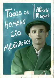 Todos os homens são mentirosos - Alberto Manguel