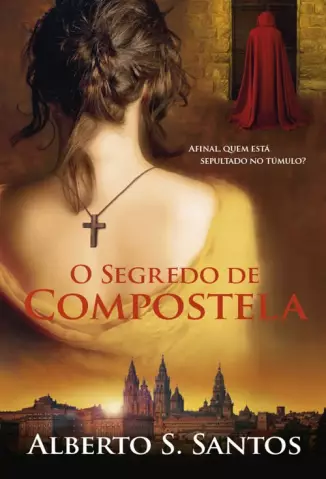 O Segredo de Compostela - Alberto S. Santos