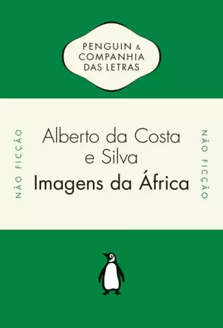 Imagens da África  -  Alberto da Costa e Silva