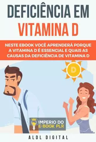 Deficiência Em Vitamina D: Quais as Causas  -  Aldl Digital