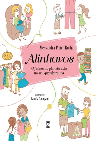 Alinhavos: o Futuro do Planeta está no seu Guarda-roupa - Alessandra Ponce Rocha