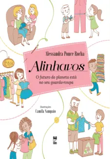 Alinhavos: o Futuro do Planeta está no seu Guarda-roupa - Alessandra Ponce Rocha