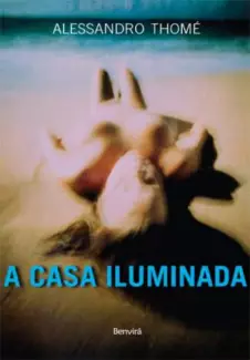 A Casa Iluminada  -  Alessandro Thomé