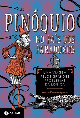 Pinóquio no País dos Paradoxos  -  Alessio Palmero Aprosio