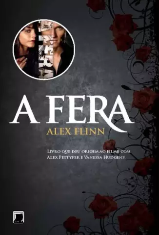 A Fera  -  Crônicas de Kendra  - Vol.  1  -  Alex Flinn