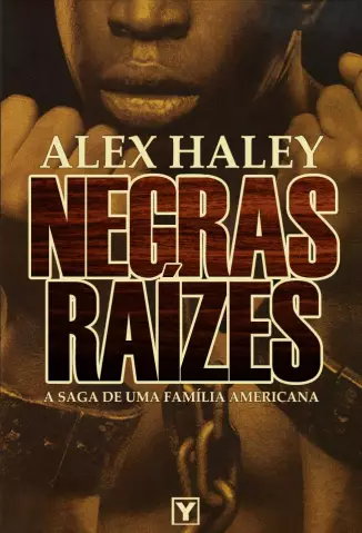  Negras Raízes   -  Alex Haley   