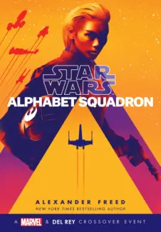 Star Wars: Esquadrão Vanguarda - Alexander Freed