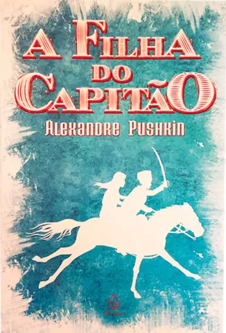 A Filha do Capitão  -  Alexander Púchkin