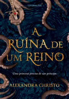 A Ruina de um Reino - Alexandra Christo