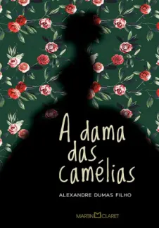 Dama das Camelias - Alexandre Dumas Filho