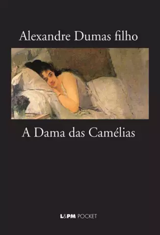 A Dama Das Camélias - Alexandre Dumas - Seboterapia - Livros