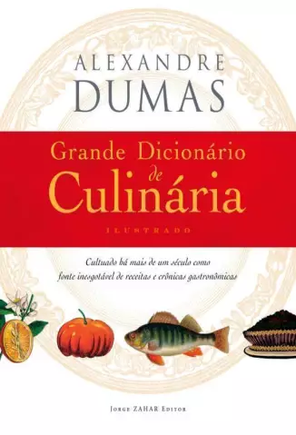 Grande Dicionário de Culinária  -  Alexandre Dumas