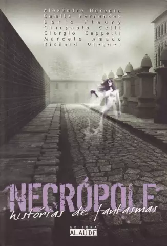 Histórias de Fantasmas  -   Necrópole   - Vol.  2  -   Alexandre Heredia