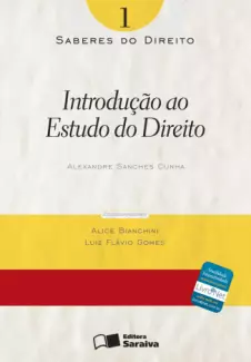  Col. Saberes Do Direito  - Introdução ao Estudo do Direito   - Vol.  1  -  Alexandre Sanches Cunha