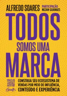 Todos Somos uma Marca - Alfredo Soares