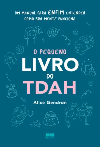 O Pequeno Livro do TDAH - Alice Gendron