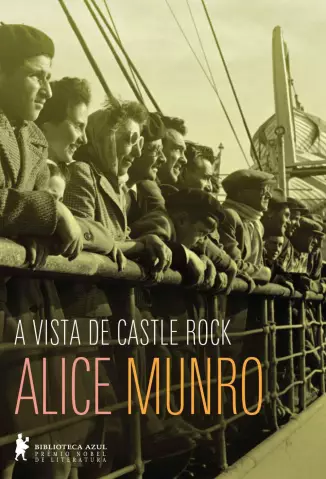 A Vista de Castle Rock  -  Alice Munro