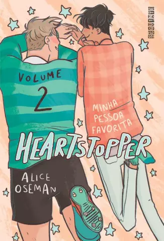 Baixar Heartstopper: Minha Pessoa Favorita  -  Heartstopper  - Vol.  02  -  Alice Oseman