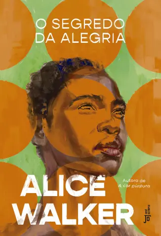O Segredo da Alegria - Alice Walker