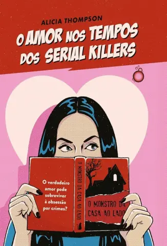 O Amor nos tempos dos Serial Killers - Alicia Thompson