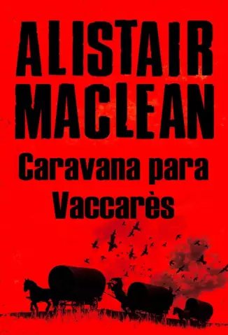 Caravana para Vaccarès  -  Alistair MacLean