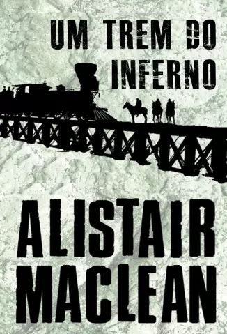 Um Trem do Inferno  -  Alistair MacLean